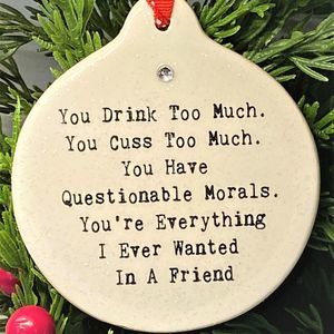 You Drink Too Much Cuss Questionable Morals Friend